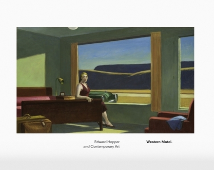 Hardcover Edward Hopper: Western Motel: Edward Hopper and Contemporary Art Book