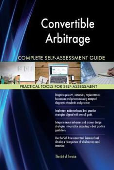 Paperback Convertible Arbitrage Complete Self-Assessment Guide Book