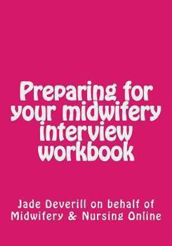 Paperback Preparing for Your Midwifery Interview Workbook Book