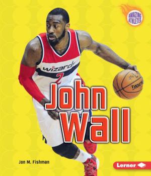 John Wall - Book  of the Amazing Athletes