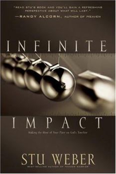 Hardcover Infinite Impact: Making the Most of Your Place on God's Timeline Book