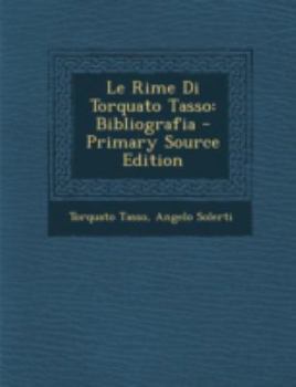 Le Rime Di Torquato Tasso: Bibliografia