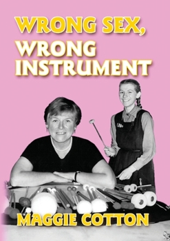 Paperback Wrong Sex, Wrong Instrument Book