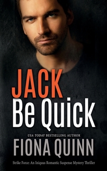 Jack Be Quick - Book #2 of the Strike Force