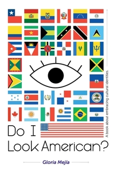 Paperback Do I Look American?: A book about embracing cultural identities. Book