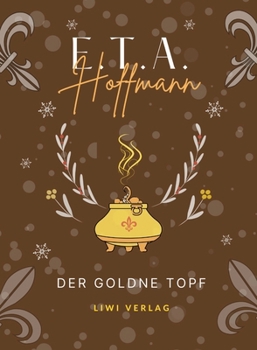 Paperback E.T.A. Hoffmann: Der goldne Topf. Vollständige Neuausgabe [German] Book