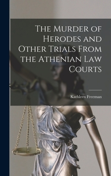 Hardcover The Murder of Herodes and Other Trials From the Athenian Law Courts Book