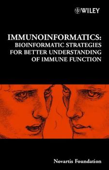 Hardcover Immunoinformatics: Bioinformatic Strategies for Better Understanding of Immune Function Book