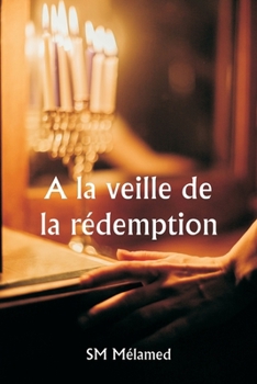 Paperback A la veille de la rédemption [French] Book