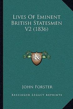 Paperback Lives Of Eminent British Statesmen V2 (1836) Book