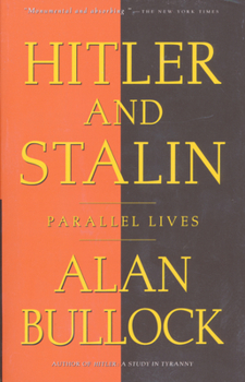 Hitler and Stalin: Parallel Lives - Book #2 of the Hitler: tyrannen og tyranniet