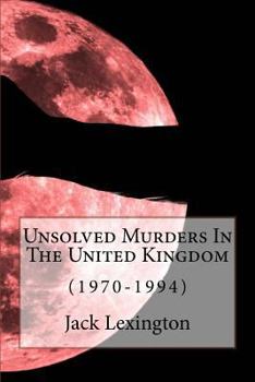 Paperback Unsolved Murders In The United Kingdom: (1970-1994) Book