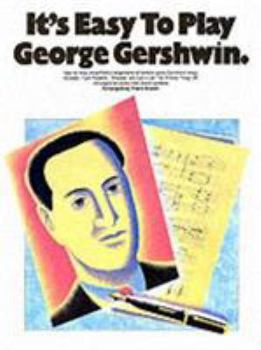 Paperback IT'S EASY TO PLAY GEORGE GERSHWIN Book