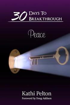 Paperback 30 Days to Breakthrough: Peace Book