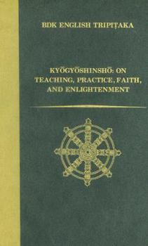 Hardcover Kyogyoshinsho: On Teaching, Practice, Faith, and Enlightenment Book