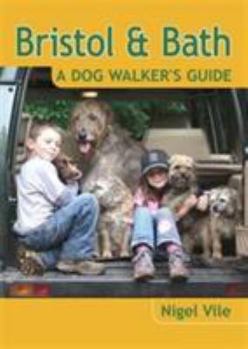 Paperback Bristol & Bath A Dog Walker's Guide Book