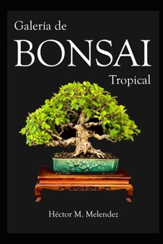 Paperback Galería de Bonsai Tropical [Spanish] Book