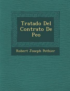 Paperback Tratado Del Contrato De Pe&#65533;o [Spanish] Book