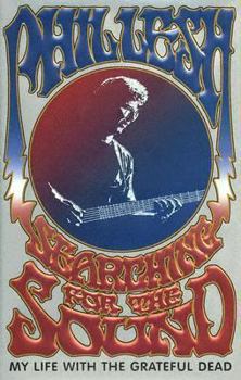 Hardcover Searching for the Sound: My Life with the Grateful Dead Book