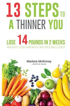 Paperback 13 Steps to a Thiinner You: Lose 14 Pounds in 2 Weeks Book