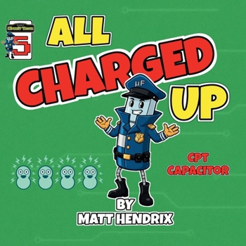 Paperback Captain Capacitor All Charged Up Book