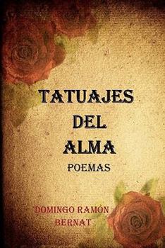 Paperback Tatuajes del Alma: Poemas de amor [Spanish] Book