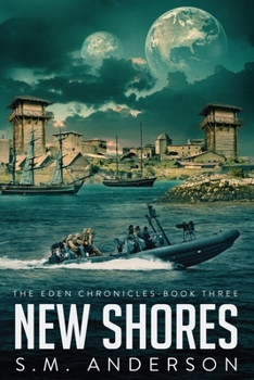 New Shores - Book #3 of the Eden Chronicles