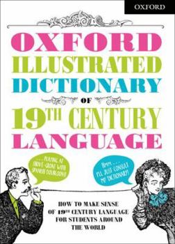 Paperback Oxford Illustrated Dictionary of 19th Century Language Book