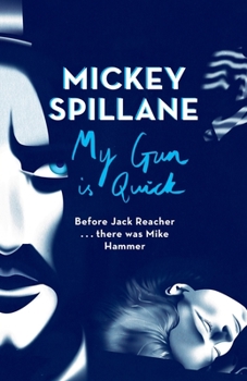 My Gun Is Quick - Book #2 of the Mike Hammer