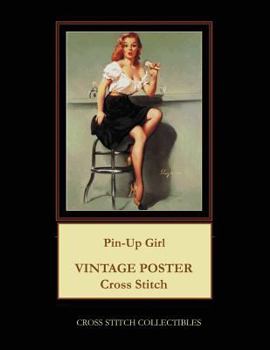 Paperback Pin-Up Girl: Vintage Poster Cross Stitch Pattern [Large Print] Book