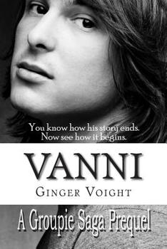 Vanni: A Prequel - Book #4 of the Groupie