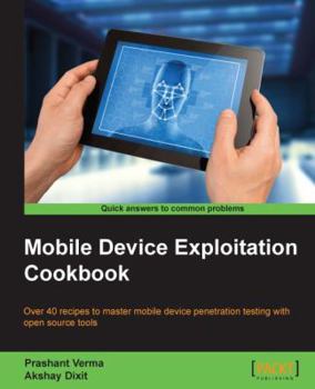 Paperback Mobile Device Exploitation Cookbook Book