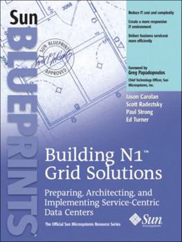 Paperback Building N1 Grid Solutions: Preparing, Architecting, and Implementing Service-Centric Data Centers Book