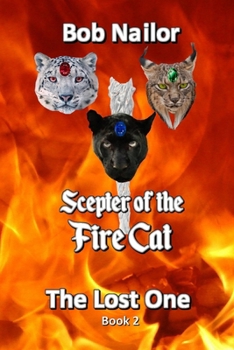 Paperback Scepter of the Fire Cat: The Lost One Book