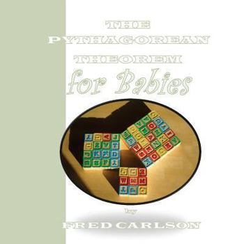 Paperback The Pythagorean Theorem for Babies Book
