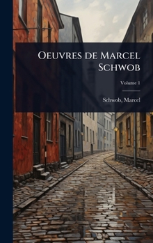 Hardcover Oeuvres de Marcel Schwob [French] Book