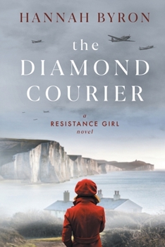 The Diamond Courier - Book #2 of the Resistance Girl