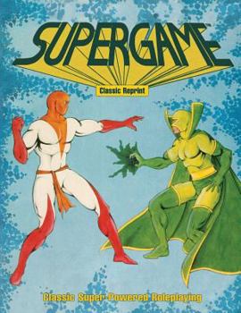 Paperback Supergame (Classic Reprint): Classic Super-Powered Roleplaying Book