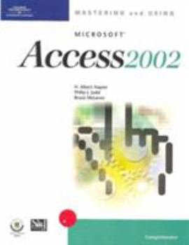 Paperback Mastering and Using Microsoft Access 2002: Comprehensive Course Book