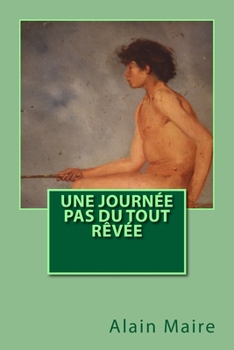Paperback Une journée pas du tout rêvée [French] Book
