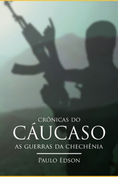 Paperback As Crônicas do Cáucaso: As Guerras da Chechênia [Portuguese] Book