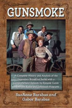 Paperback Gunsmoke 2 Volume Set: A Complete History and Analysis of the Legendary Broadcast Series with a Comprehensive Episode-By-Episode Guide to Bot Book