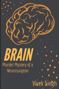 Brain: Murder Mystery of a Neurosurgeon