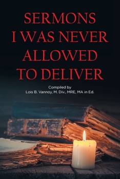 Paperback Sermons I Was Never Allowed to Deliver Book