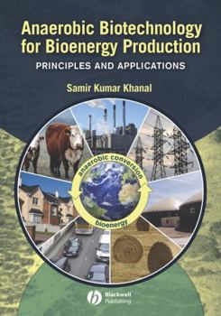 Hardcover Anaerobic Biotechnology for Bioenergy Production: Principles and Applications Book