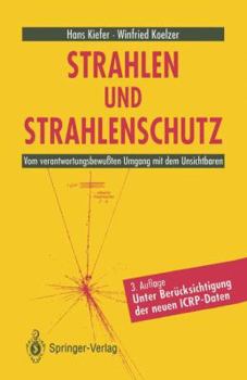 Paperback Strahlen Und Strahlenschutz: Vom Verantwortungsbewußten Umgang Mit Dem Unsichtbaren [German] Book