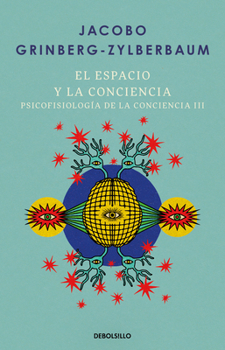 Paperback El Espacio Y La Conciencia / Space and Consciousness [Spanish] Book