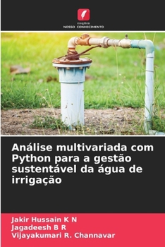 Análise multivariada com Python para a gestão sustentável da água de irrigação (Portuguese Edition)