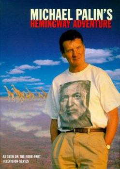 Hardcover Michael Palin's Hemingway Adventure Book