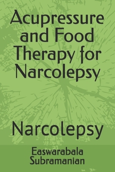 Paperback Acupressure and Food Therapy for Narcolepsy: Narcolepsy Book